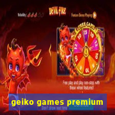 geiko games premium